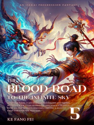 cover image of The Blood Road to the Infinite Sky